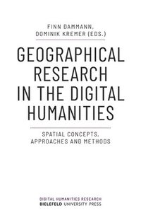 bokomslag Geographical Research in the Digital Humanities