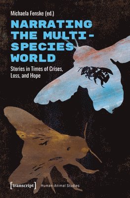 Michaela Fenske - Narrating the Multispecies World, Häftad