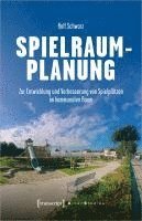 Rolf Schwarz - Spielraumplanung, Häftad