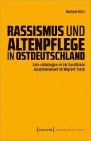 bokomslag Rassismus und Altenpflege in Ostdeutschland