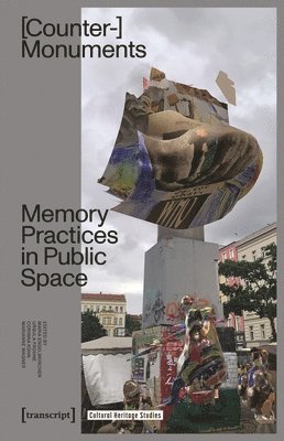 Counter-Monuments: Memory Practices in Public Space 1