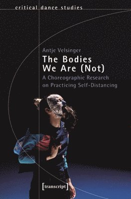 Antje Velsinger - Bodies We Are (Not), Häftad