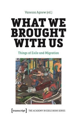 Vanessa Agnew - What We Brought with Us, Häftad