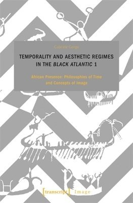 Gabriele Genge - Temporality and Aesthetic Regimes in the 'Black Atlantic' 1, Häftad