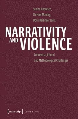 bokomslag Narrativity and Violence