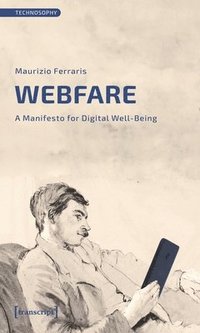 bokomslag Webfare: A Manifesto for Digital Well-Being