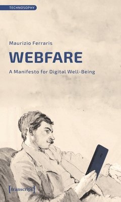 Webfare: A Manifesto for Digital Well-Being 1
