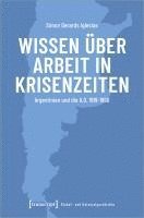 bokomslag Wissen über Arbeit in Krisenzeiten