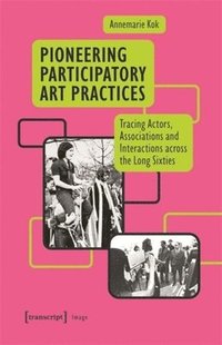 bokomslag Pioneering Participatory Art Practices