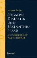 Negative Dialektik und Erkenntnispraxis 1