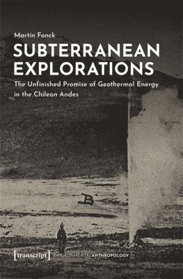 Martin Fonck, Martín Fonck - Subterranean Explorations, Häftad