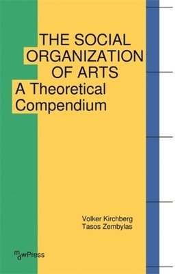 Volker Kirchberg, Tasos Zembylas - Social Organization of Arts, Häftad