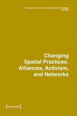 Kadambari Baxi, Isabel Glogar, Gabu Heindl, Bernadette Krejs, Tatjana Schneider, Gesellschaft fr Medienwissenschaft - Dimensions: Journal of Architectural Knowledge, Vol. 5, No. 9/2025, Häftad