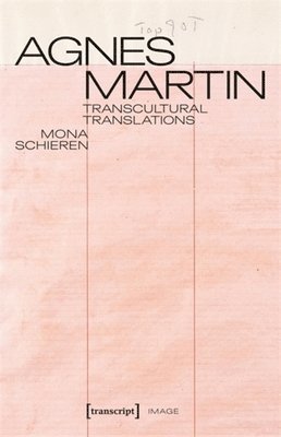 bokomslag Agnes Martin - Transcultural Translations