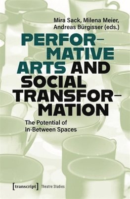 bokomslag Performative Arts and Social Transformation