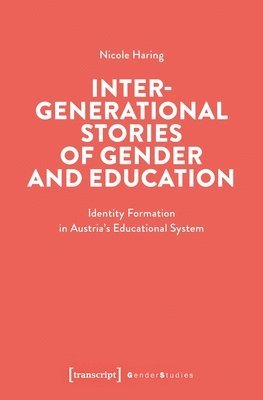 Nicole Haring - Intergenerational Stories of Gender and Education, Häftad