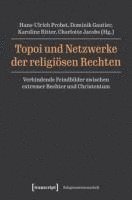 bokomslag Topoi und Netzwerke der religiösen Rechten