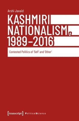 Arshi Javaid - Kashmiri Nationalism, 1989-2016, Häftad