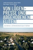 Judith Kretzschmar, Markus Beiler, Uwe Krüger, Florian Döring - Von Lügenpresse und abgehobenen Eliten, Häftad