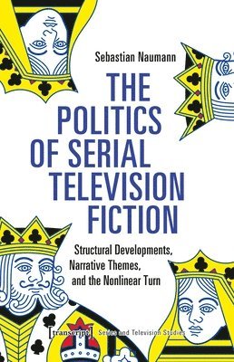 Sebastian Naumann - Politics of Serial Television Fiction, Häftad