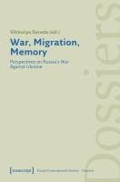 bokomslag War, Migration, Memory: Perspectives on Russia's War Against Ukraine