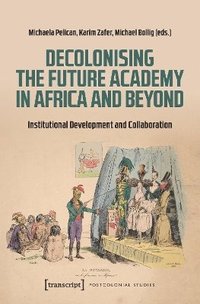 bokomslag Decolonising the Future Academy in Africa and Beyond