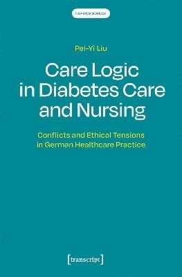 bokomslag Care Logic in Diabetes Care and Nursing