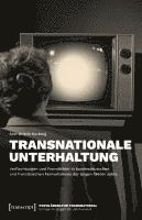 bokomslag Transnationale Unterhaltung