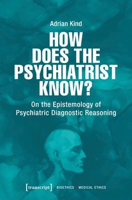 Adrian Kind - How Does the Psychiatrist Know?, Häftad