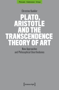 bokomslag Plato, Aristotle and the Transcendence Theory of Art