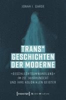 bokomslag Trans* Geschichten der Moderne