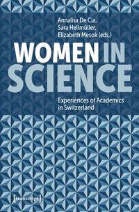 bokomslag Women in Science: Experiences of Academics in Switzerland