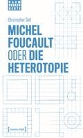 Christopher Dell - Michel Foucault oder die Heterotopie, Häftad