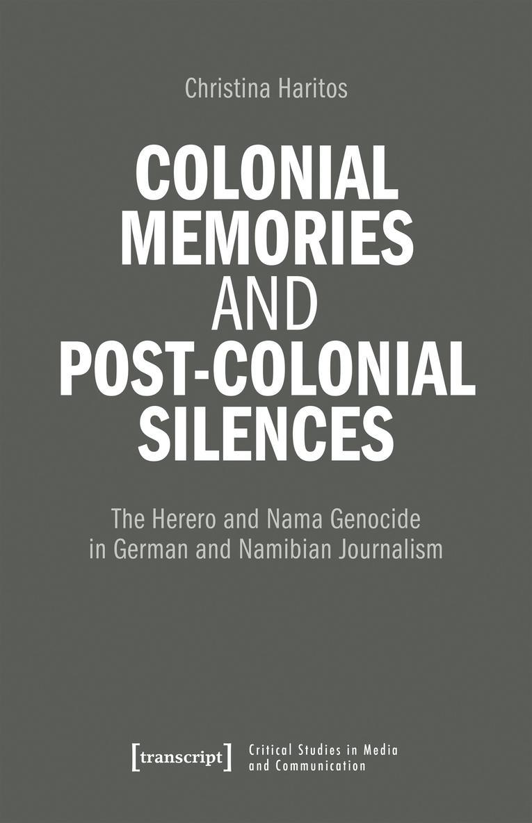 Christina Haritos, Deutschland</p>) Haritos, Christina (<p>Christina Haritos, Freie Universitat Berlin - Colonial Memories and Post-Colonial Silences, Häftad