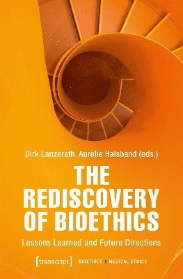 bokomslag Rediscovery of Bioethics