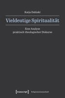 Katja Dubiski - Vieldeutige Spiritualität, Häftad