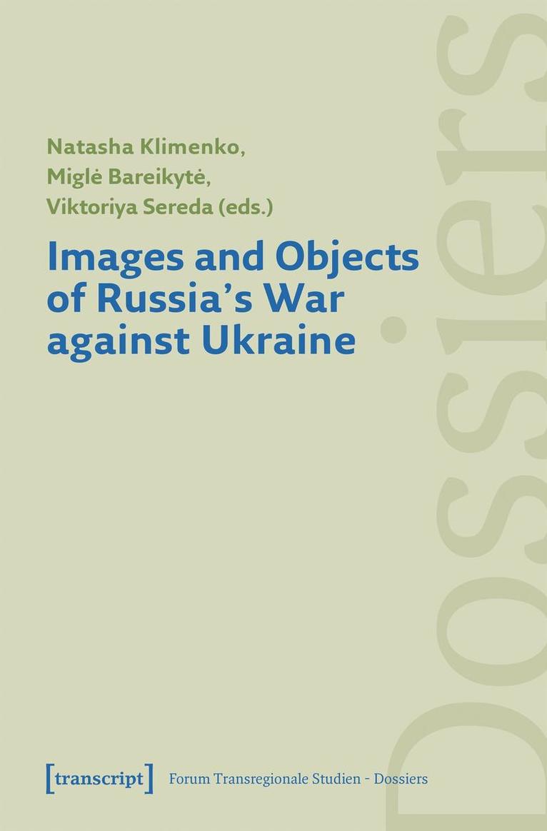 Natasha Klimenko, Miglė Bareikytė, Viktoriya Sereda, Migle Bareikyte - Images and Objects of Russia's War against Ukraine, Häftad