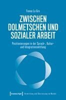 Fenna La Gro - Zwischen Dolmetschen und Sozialer Arbeit, Häftad