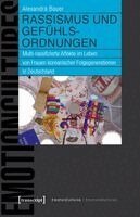 Alexandra Bauer - Rassismus und Gefühlsordnungen, Häftad