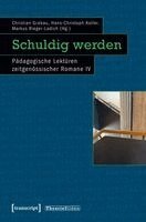 Christian Grabau, Hans-Christoph Koller, Markus Rieger-Ladich - Schuldig werden, Häftad