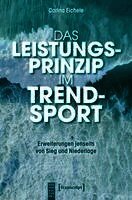Das Leistungsprinzip im Trendsport