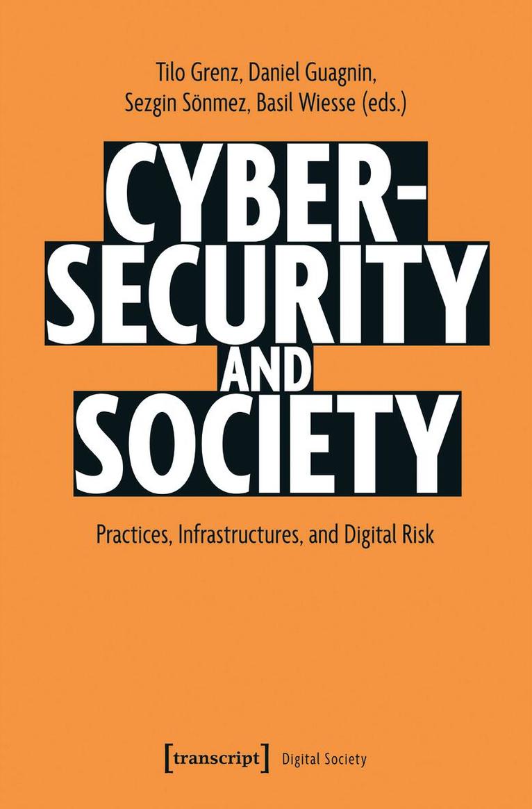 Tilo Grenz, Daniel Guagnin, Sezgin Sönmez, Basil Wiesse - Cybersecurity and Society, Häftad