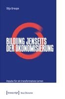 Silja Graupe - Bildung jenseits der Ökonomisierung, Häftad