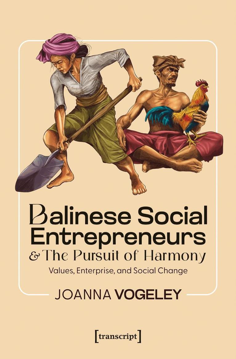 Joanna Vogeley - Balinese Social Entrepreneurs and the Pursuit of Harmony, Häftad