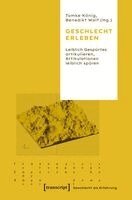 Tomke König, Benedikt Wolf - Geschlecht erleben, Häftad
