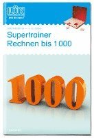 bokomslag LÜK. Supertrainer Rechnen bis 1000