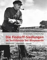 bokomslag Die Findorff-Siedlungen im Teufelsmoor bei Worpswede