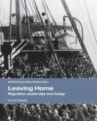 Leaving Home - Migration Yesterday and Today 1