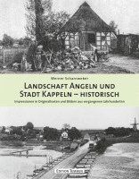 Landschaft Angeln und Stadt Kappeln - historisch 1