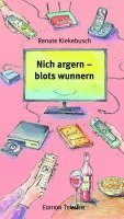 bokomslag Nich argern - blots wunnern